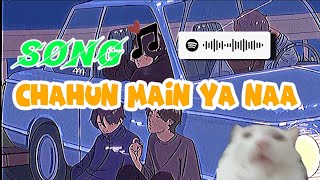 Chahun Main Ya Naa Song 🎵 ll Aashiqui (Slowed + Reverb) ll #song