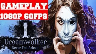 Dreamwalker Never Fall Asleep Gameplay (PC)