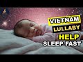 Vietnam Lullaby: Soothe Your Baby to Sleep with CALMING Lullaby Music!