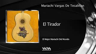 Mariachi Vargas De Tecalitlan - El Tirador