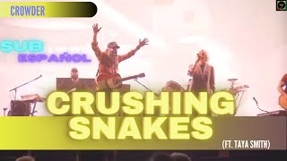 Crushing Snakes (Crowder Ft. Taya Gaukrodger) //Hope Songs Channel// - Sub Español