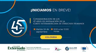 Actividad de conmemoración en Colombia por los 45 años de la Corte IDH