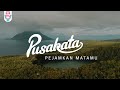 Pusakata - Pejamkan Matamu (Official Video Lyrics)