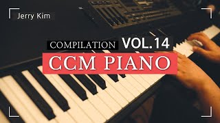 기도할때 CCM Piano Compilation vol.14  l Worship Music l Christian Meditaion l Prayer l 피아노 l Jerry Kim