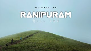 Ranipuram Hills | Ooty of Kerala | Kasaragod