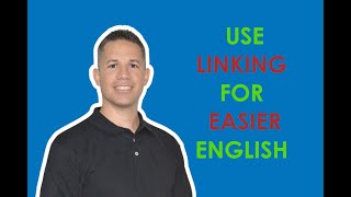 Use Linking for Easier English