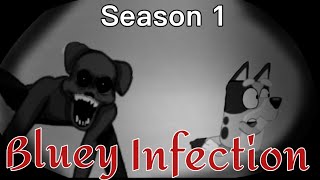 Season 1 of Bluey Infection | 13 + | Not For Kids! Parody