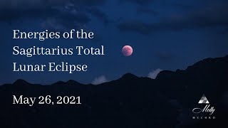 Energies of the Sagittarius Total Lunar Eclipse ~ Podcast