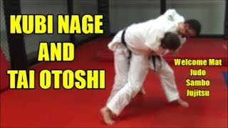 KUBI NAGE AND TAI OTOSHI