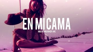 En Mi Cama - Pista de Reggaeton Perreo Beat 2019 #25 | Prod.By Melodico LMC - VENDIDA