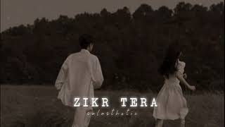 Zikr Tera | Satinder Sartaj | Slowed + Reverb | 𝐒𝐨𝐥𝐨𝐬𝐭𝐡𝐞𝐭𝐢𝐜