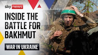 Ukraine War: Inside the battle of Bakhmut as Ukrainian forces advance on their enemy