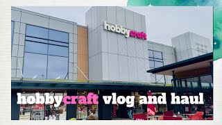 HOBBY CRAFT IN YORK, UK. VLOG AND HAUL