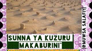 SUNNA YA KUINGIA MAKABURINI ### SHKH ABUU HAASHIM ALLAH AMUHIFADHI