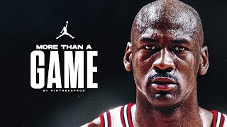 Michael Jordan - MORE THAN A GAME - Inspirational Video