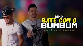 BATE COM BUMBUM - Forró Ideal | REMIX 2023 | By. André Luiz