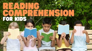 Reading Comprehension for Kids | Practice Reading Comprehension Skills and Learn 4 Key Strategies