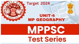 MPPSC PRELIMS 2024।। TEST SERIES।। UNIT-4 MP GEOGRAPHY।। mppsc prelims mcq।। FLT