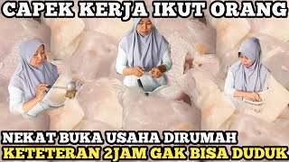 IBU HEBAT !! KELUAR DARI ZONA NYAMAN BUKA USAHA KECIL OMSET BESAR DIRUMAH BARU BUKA LANGSUNG LUDES