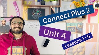 كونكت بلس الصف الثاني | Connect Plus 2 | شرح الوحدة الرابعة الدروس من  5: 1| unit 3 | lessons 1 : 5