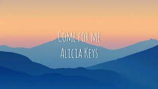 Come for me - Alicia Keys Lyrics video