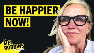 This is Why You're Not Happy and How to Fix It | The Mel Robbins Podcast