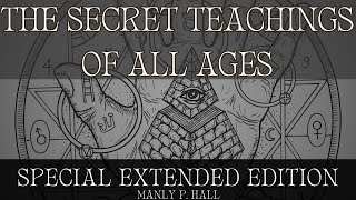 The Secret Teachings of All Ages Special Extended Edition by Manly P Hall - PART 2 OF 3