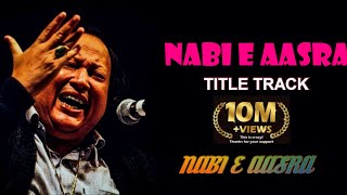 NABI-E-AASRA | Nusrat Fateh Ali Khan | Alone boy