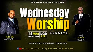 Wednesday Night Worship | Guest Speaker Pastor Sedric D. Veal Sr. | March 15, 2023