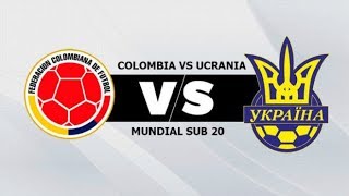 Colombia Vs Ucrania 0-1│RESUMEN Y GOL│Mundial Sub 20