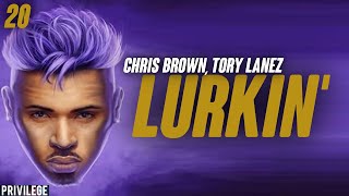 Chris Brown - Lurkin' (Lyrics) ft. Tory Lanez
