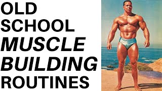 Old School MUSCLE BUILDING Routines For Serious Gains!