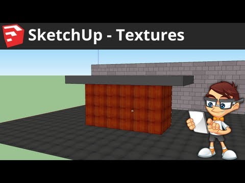 SketchUp: Importing and Creating Textures SketchUp: Importing and Creating Textures
