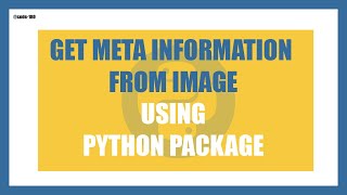 How To Extract Meta Information Form Image Using Python | Image Metadata with Python