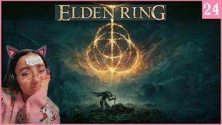 Part 24 Elden Ring First Souls Game First Playthrough