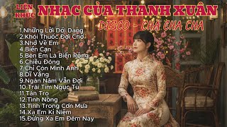 Top Liên Khúc Disco Thanh Xuân Cực Đỉnh | Nhạc Hay Cuốn Từng Giây