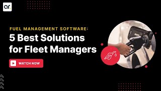 Fuel Management Software :Top 5 Solutions for Fleet Managers - AllRide Apps