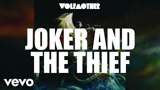 Wolfmother - Joker And The Thief (Audio)