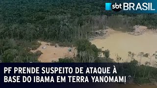 PF prende suspeito de ataque à base do Ibama em terra Yanomami | SBT Brasil (24/02/23)