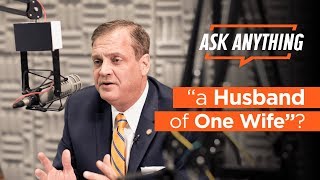 Addressing "a husband of one wife" for elders and deacons - Albert Mohler | Ask Anything Live