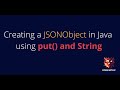 Creating a JSONObject using put() and String [Working Code]