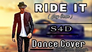 RIDE IT (Original) - Jay Sean | Dance Cover | Sam 4 Dance
