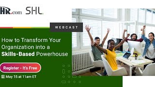 How to Transform Your Organization into a Skills-Based Powerhouse