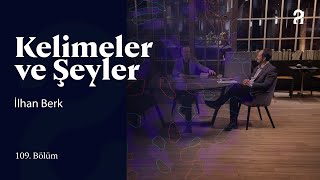 İlhan Berk | Kelimeler ve Şeyler | 109. Bölüm @trt2