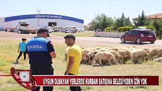 Uygun Olmayan Yerlerde Kurban Satışına Belediyeden İzin Yok (KANAL 68 TV) #Aksarayhaber