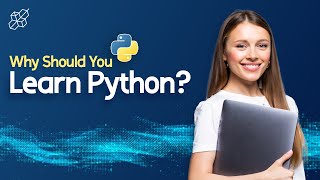 Reasons Why You Should Learn Python in 2021 | Python Explained