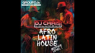 DJ CHRIS COLUMBUS - AFROLATIN MIXTAPE LEVEL 1