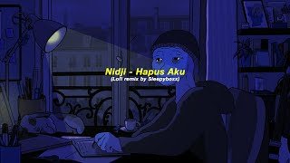 Nidji Hapus Aku Lofi remix by Sleepyboxx