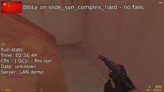 [NO FAILS!!] BloLy on slide_svn_complex_hard - World Record