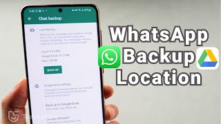 Where is WhatsApp Backup Location stored in Google Drive 2022